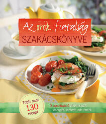 Az örök fiatalság szakácskönyve (ISBN: 9789632892627)