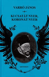 Ki csatát nyer, koronát nyer (ISBN: 9789732610824)