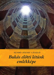 Bukás előtti létünk emlékképe (ISBN: 9789636627645)
