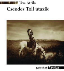 Csendes Toll utazik (ISBN: 9789639985773)