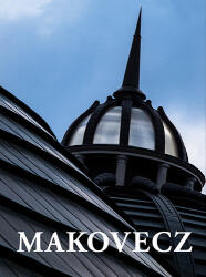 Makovecz - Tervek, épületek, írások 1959 - 2001 (ISBN: 9786155461149)