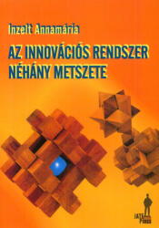 Az innovációs rendszer néhány metszete (ISBN: 9789633152393)