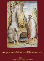 Augustinus Moravus Olomucensis (ISBN: 9789632006369)