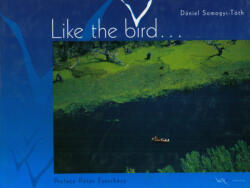 Like the bird (ISBN: 9789639490222)