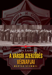 A Varsói Szerződés végnapjai (ISBN: 9789636628260)