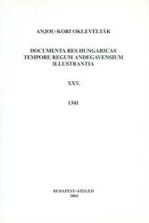 Anjou-kori oklevéltár XXV. 1341 (ISBN: 9789634827054)