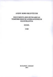 Anjou-kori oklevéltár XXXII. 1348 (ISBN: 9789631215441)