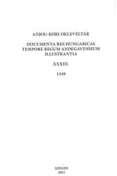 Anjou-kori oklevéltár XXXIII. 1349 (ISBN: 9786158039802)