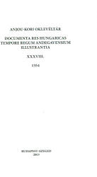 Anjou-kori oklevéltár XXXVIII. 1354 (ISBN: 9789633062258)
