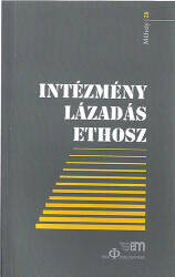 Intézmény, lázadás, ethosz (ISBN: 9786068074122)