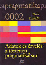 Adatok és érvelés a történeti pragmatikában (ISBN: 9789638965523)