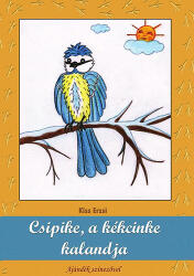 Csipike, a kékcinke kalandja (ISBN: 9789631235456)