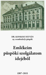 Emlékeim püspöki szolgálatom idejéből (ISBN: 9786155600159)