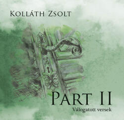 Part II. - Válogatott versek (ISBN: 9789631235463)