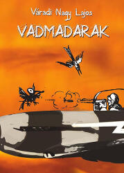 Vadmadarak (ISBN: 9789631236927)
