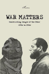 War Matters (ISBN: 9782343072333)