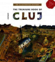 The Treasure Book of Cluj (ISBN: 9786069403020)