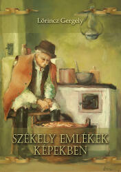 Székely emlékek képekben (ISBN: 9789631247824)