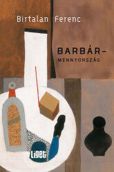 Barbármennyország (ISBN: 9786155419188)