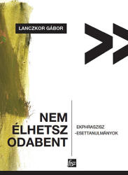 Nem élhetsz odabent (ISBN: 9789637043826)