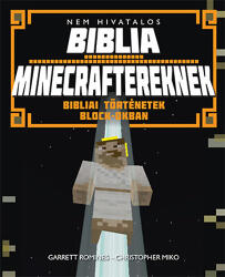 Nem hivatalos Biblia Minecraftereknek (ISBN: 9789634142119)