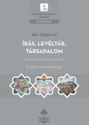 Írás, levéltár, társadalom (ISBN: 9789634160335)