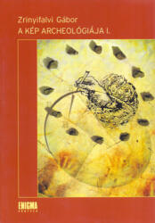 A kép archeológiája I (ISBN: 9786158018821)