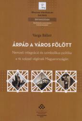 Árpád a város fölött (ISBN: 9789634160502)