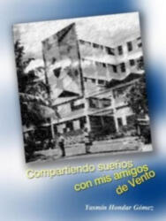 Compartiendo sue? os con mis amigos de Vento (ISBN: 9786155110658)