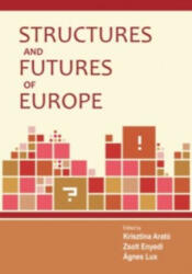 Structures and Futures of Europe (ISBN: 9786155110450)
