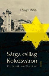 Sárga csillag Kolozsváron (ISBN: 9789731651538)