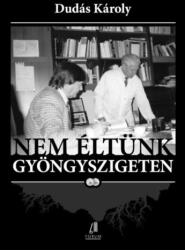 Nem éltünk gyöngyszigeten II (ISBN: 9788632310100)