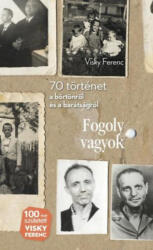 Fogoly vagyok (ISBN: 9789731651743)