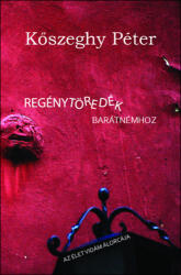 Regénytöredék barátnémhoz (ISBN: 9786155667565)