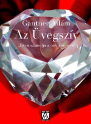 Az Üvegszív (ISBN: 9789637424953)