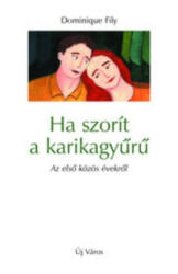 Ha szorít a karikagyűrű (ISBN: 9789632025100)