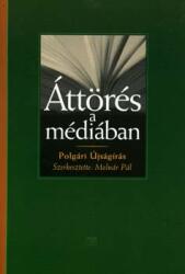 Áttörés a médiában (ISBN: 9789637510175)