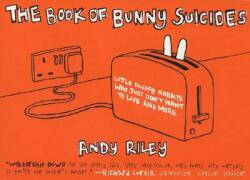 Book of Bunny Suicides - Andy Riley (ISBN: 9780452285187)
