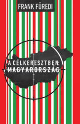 A célkeresztben: Magyarország (ISBN: 9786155118623)