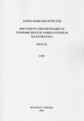 Anjou-kori oklevéltár XXXVII. 1353 (ISBN: 9786158039826)