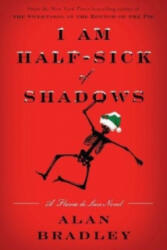 I Am Half-Sick of Shadows - Alan Bradley (ISBN: 9780553841244)