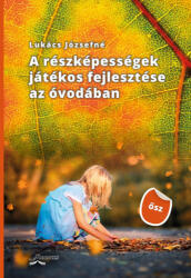 A részképességek játékos fejlesztése az óvodában - ősz (ISBN: 9786155278518)