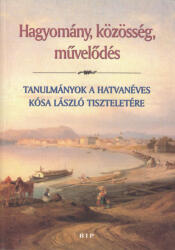 Hagyomány, közösség, művelődés (ISBN: 9789639450110)