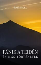 Pánik a Teidén és más történetek (ISBN: 9786155803598)