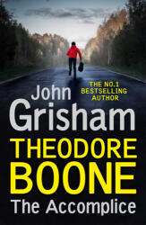 Theodore Boone - The Accomplice (ISBN: 9781529373929)