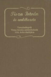 Tisza István és emlékezete (ISBN: 9789634734659)