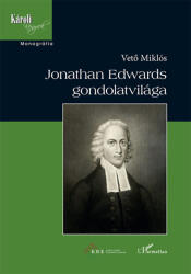 Jonathan Edwards gondolatvilága (ISBN: 9789634145288)