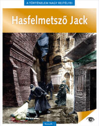A történelem nagy rejtélyei 9. - Hasfelmetsző Jack (ISBN: 9789630996129)