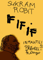 Sukrám Robit: IF IF IF (ISBN: 9786150064062)