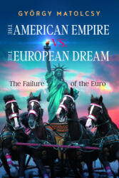 The American Empire VS. The European Dream (ISBN: 9786155884528)